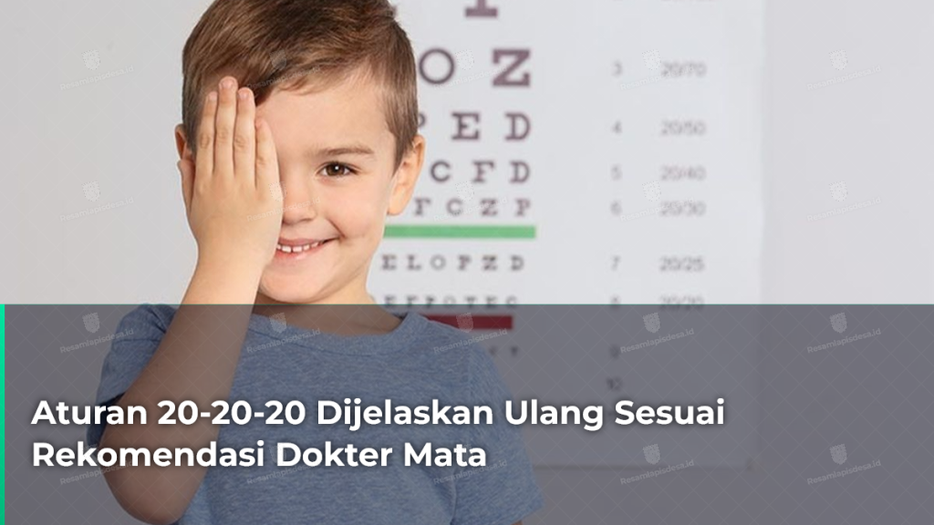 aturan-20-20-20-dijelaskan-ulang-sesuai-rekomendasi-dokter-mata