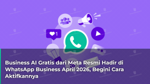 business-ai-gratis-dari-meta-resmi-hadir-di-whatsapp-business-april-2026-begini-cara-aktifkannya