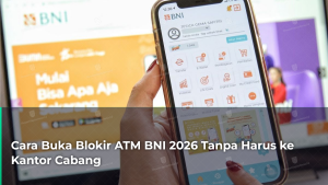 cara-buka-blokir-atm-bni-2026-tanpa-harus-ke-kantor-cabang
