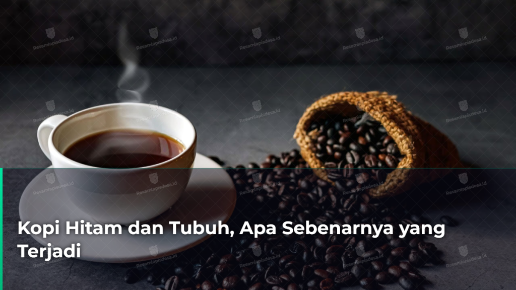 kopi-hitam-dan-tubuh-apa-sebenarnya-yang-terjadi