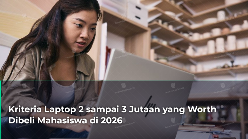 kriteria-laptop-2-sampai-3-jutaan-yang-worth-dibeli-mahasiswa-di-2026