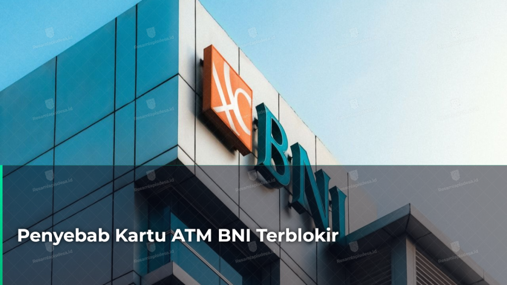 penyebab-kartu-atm-bni-terblokir